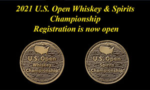 Registration for the 2021 U.S. Open Whiskey & Spirits Championship is now open